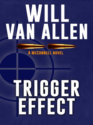 cover image of Trigger Effect (A McConnell Novel, Book 2)